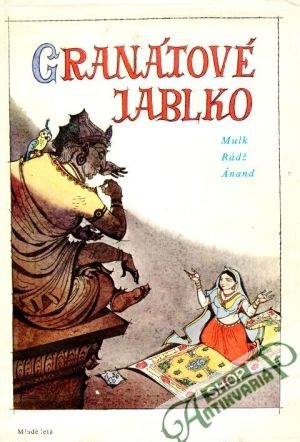 Granátové jablko - Ánand Mulk Rádž
