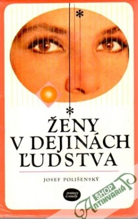 Ženy v dejinách ľudstva - Polišenský Josef