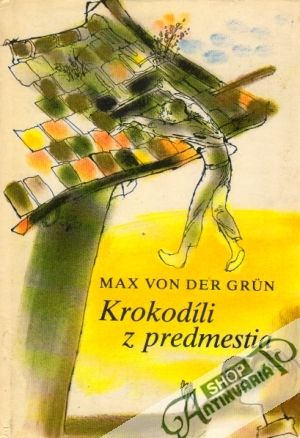 Krokodíli z predmestia - Grun Max