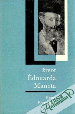 Život Édouarda Maneta - Perruchot Henri