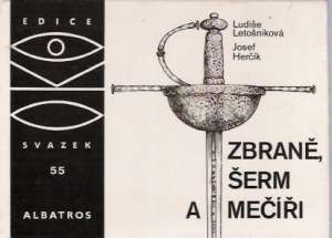 Zbraně, šerm a mečíři - Letošníková L., Herčík J.