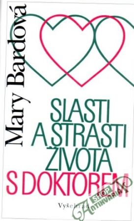 Slasti a strasti života s doktorem - Bardová Mary
