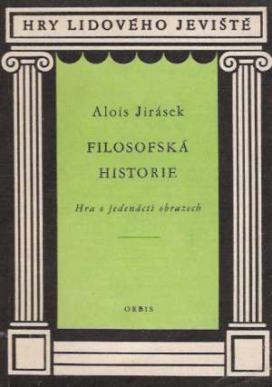 Filosofská historie - Jirásek Alois