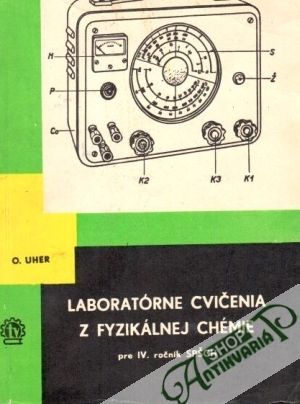 Laboratórne cvičenia z fyzikálnej chémie - Uher Otto