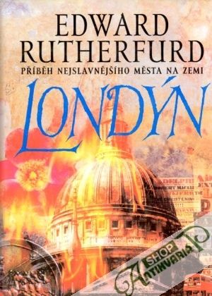 Londýn (příběh nejslavnějšího města na zemi) - Rutherfurd Edward