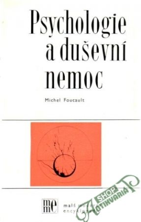 Psychologie a duševní nemoc - Foucault Michel