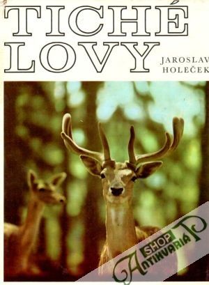 Tiché lovy - Holeček Jaroslav