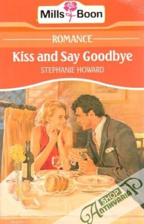 Kiss and Say Goodbye - Howard Stephanie