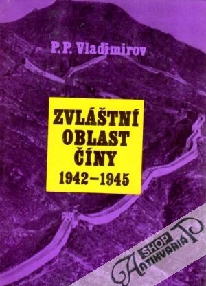 Zvláštní oblast Číny (1942-1945) - Vladimirov P.P.