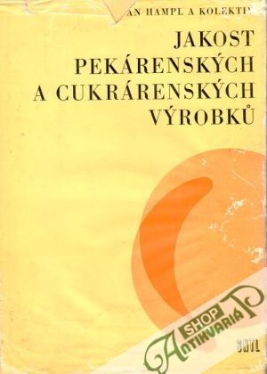 Jakost pekárenských a cukrárenských výrobků - Hampl Jan a kol.