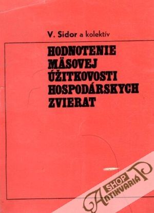 Hodnotenie mäsovej úžitkovosti hospodárskych zvierat - Sidor Viktor a kolektív