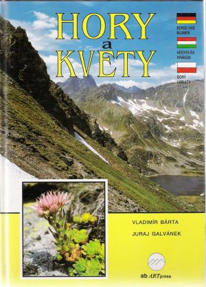Hory a kvety - Bárta V., Galvánek J.