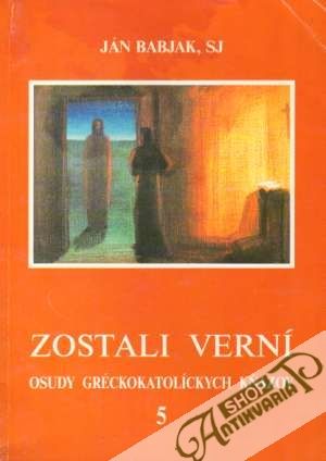 Zostali verní 5. - Babjak Ján