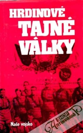 Hrdinové tajné války - Kolektív autorov