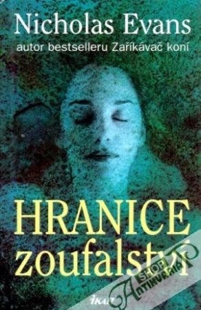 Hranice zoufalství - Evans Nicholas