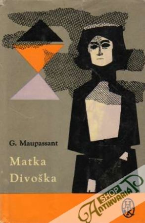 Matka Divoška - Maupassant Guy