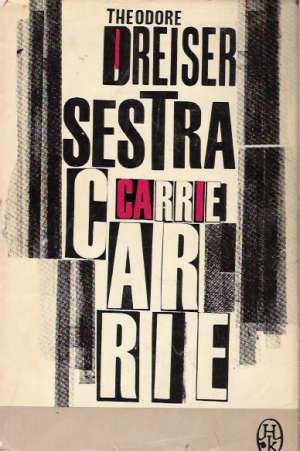Sestra Carrie - Dreiser Theodore