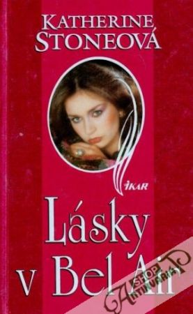 Lásky v Bel Air - Stoneová Katherine
