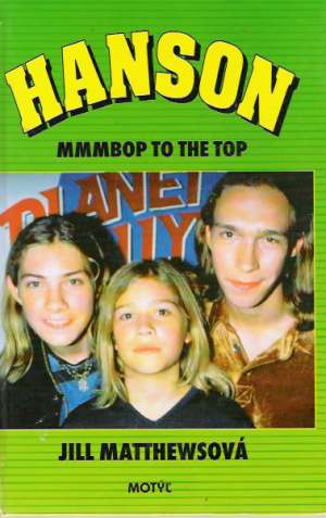 Hanson - mmbop to the top - Matthewsová Jill