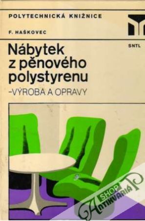 Nábytek z pěnového polystyrenu - výroba a opravy - Haškovec František