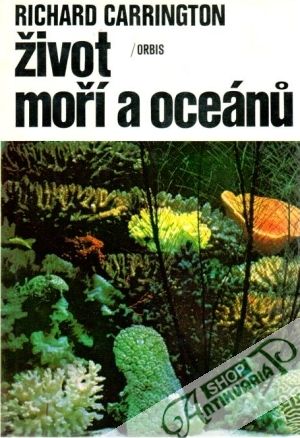 Život moří a oceánů - Carrington Richard