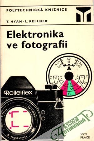 Elektronika ve fotografii - Hyan T., Kellner L.