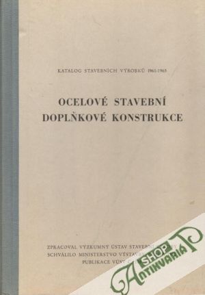 Ocelové stavební doplňkové konstrukce - kolektiv autorov