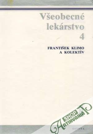 Všeobecné lekárstvo 4. - Klimo František a kolektív