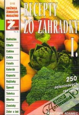 Recepty zo záhradky I. - Adamec František