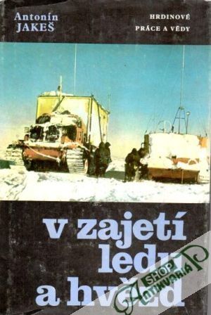 V zajetí ledu a hvězd - Jakeš Antonín