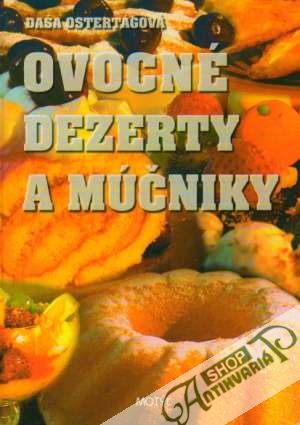 Ovocné dezerty a múčniky - Ostertágová Daša