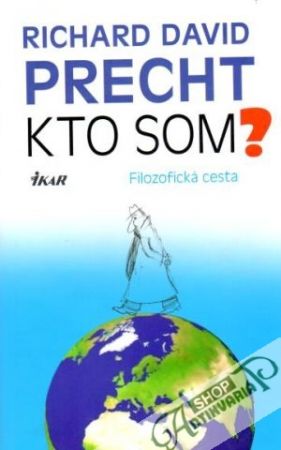 Kto som? (filozofická cesta) - Precht Richard David