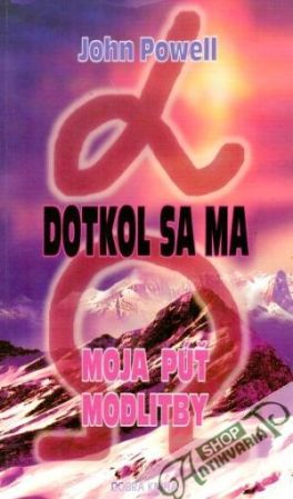 Dotkol sa ma (moja púť modlitby) - Powell John