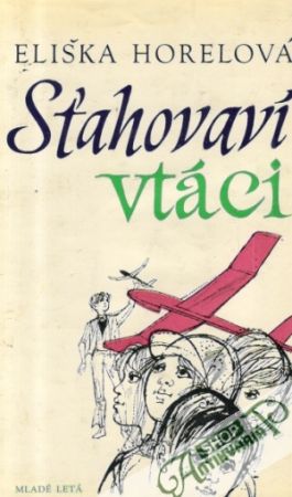 Sťahovaví vtáci - Horelová Eliška