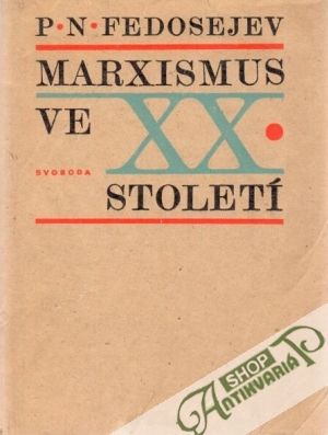 Marxismus ve XX. století - Fedosejev P.N.