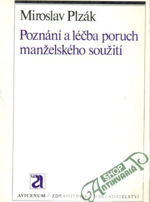 Poznání a léčba poruch manželského soužití - Plzák Miroslav