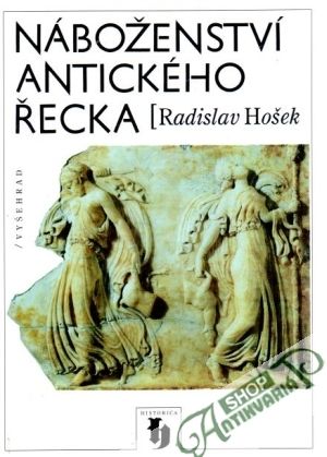 Náboženství antického Řecka - Hošek Radislav
