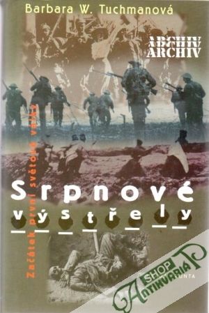 Srpnové výstřely - Tuchmanová Barbara W.