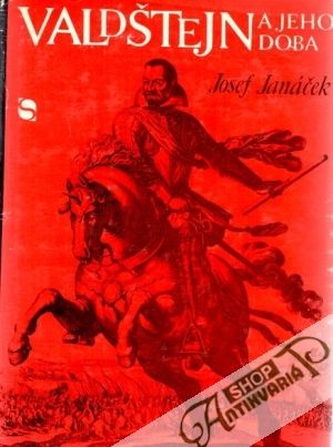 Valdštejn a jeho doba - Janáček Josef