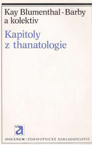Kapitoly z thanatologie - Blumenthal-Barby K. a kolektív
