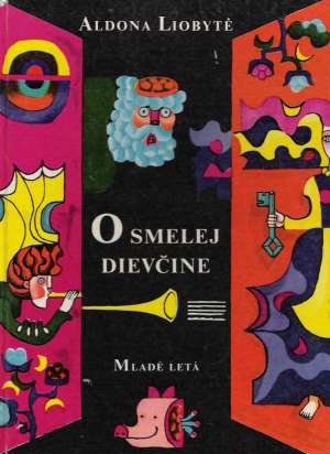 O smelej dievčine - Liobyté Aldona