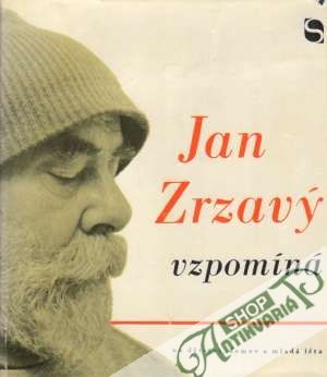 Jan Zrzavý vzpomíná - Zrzavý Jan