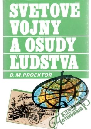 Svetové vojny a osudy ľudstva - Proektor D.M.