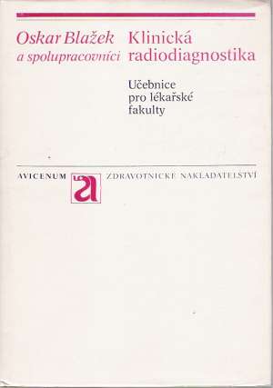 Klinická radiodiagnostika - Blažek Oskar