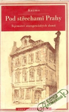 Pod střechami Prahy - Kuzma