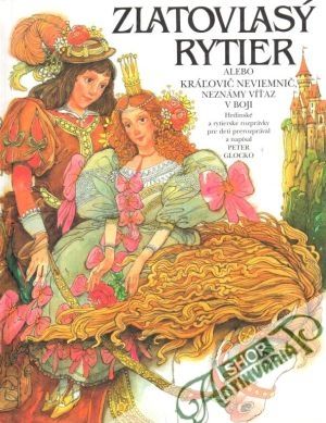 Zlatovlasý rytier - Glocko Peter