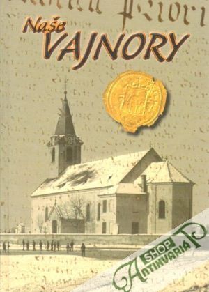 Naše Vajnory - Červenka Juraj a kol.