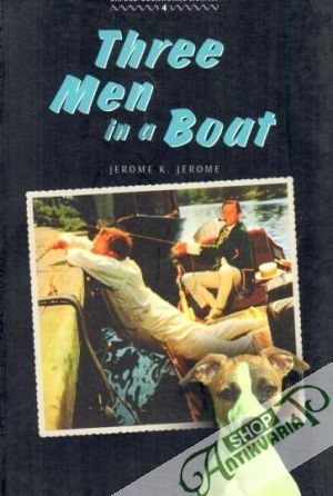 Three Men in a Boat (To Say Nothing of the Dog) - Jerome Klapka Jerome
