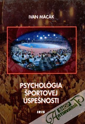 Psychológia športovej úspešnosti - Macák Ivan