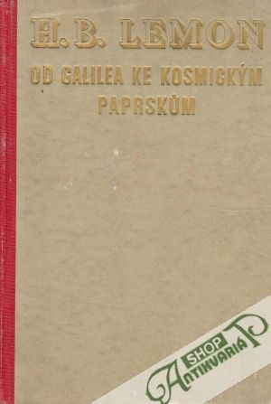 Od Galilea ke kosmickým paprskům - Lemon Harvey Brace